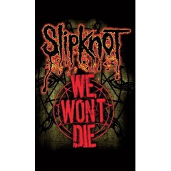 Bandera SLIPKNOT - We Won't Die
