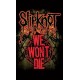 Bandera SLIPKNOT - We Won't Die